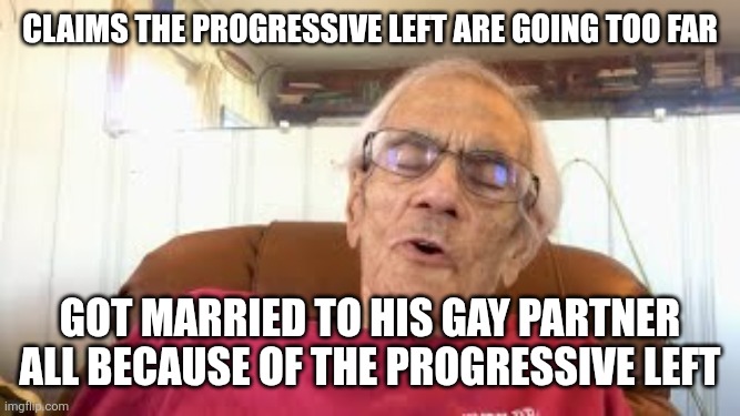 Very hypocritical of Barney Frank for he was one of the biggest pushers of the progressive left | Claims the progressive left are going too far; Got married to his gay partner all because of the progressive left | image tagged in barney frank,liberal hypocrisy,lgbtq,gay,leftists | made w/ Imgflip meme maker