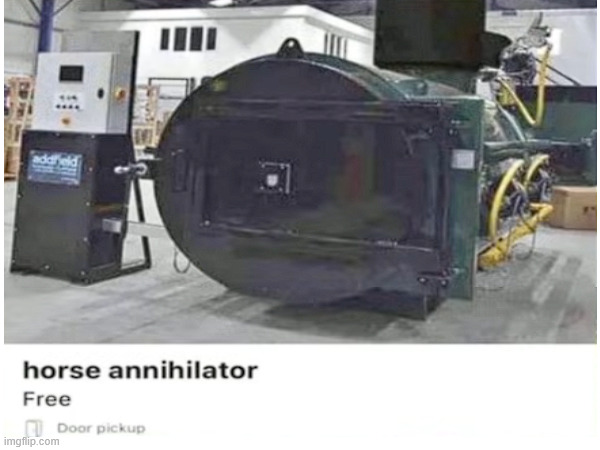horse annihilator | image tagged in horse annihilator | made w/ Imgflip meme maker