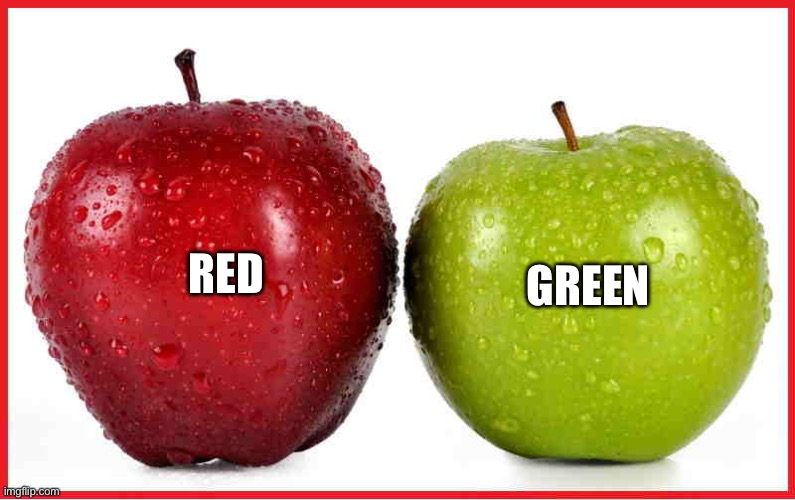 Apples | Red Green | image tagged in red and green apples,apple inc | made w/ Imgflip meme maker