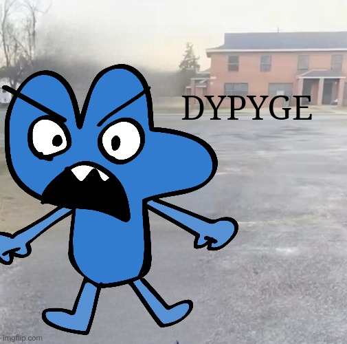 DESPITE YOUR POPULARITY YOU GOT........eliminated | DYPYGE | image tagged in blank sybau maker,bfdi,bfb,four,meme,oh wow are you actually reading these tags | made w/ Imgflip meme maker