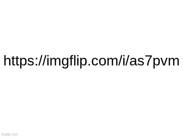 https://imgflip.com/i/as7pvm | made w/ Imgflip meme maker