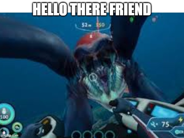 chilecerate atack | hello there friend | image tagged in ahhhhhhhhhhhhhhhhhhhhhhhhhhhhhh | made w/ Imgflip meme maker