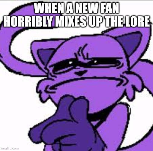 So Dogday wanted to free the kids, but then he got turned into a toy, and then he blasted all the others of a cliff and then... | When a new fan horribly mixes up the lore | image tagged in catnap | made w/ Imgflip meme maker