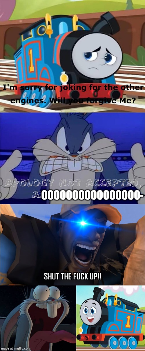DEMOMAN CRASHES OUT AT BUGS BUNNY!!!!!!! (#StopTheAllEnginesGoHatebase) | OOOOOOOOOOOOOOOO- | image tagged in bugs noooooo,deviantart,demoman,team fortress 2,bugs bunny,thomas the tank engine | made w/ Imgflip meme maker