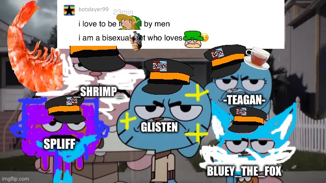 This Cringe anti AICP User Message me this | _Shrimp_; -teagan-; Glisten; Spliff; Bluey_The_Fox | image tagged in watereddownsons,cringe,all my aicp fellows roast this person,aicp | made w/ Imgflip meme maker