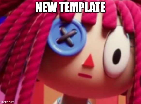 new temp | new template | image tagged in ragatha | made w/ Imgflip meme maker