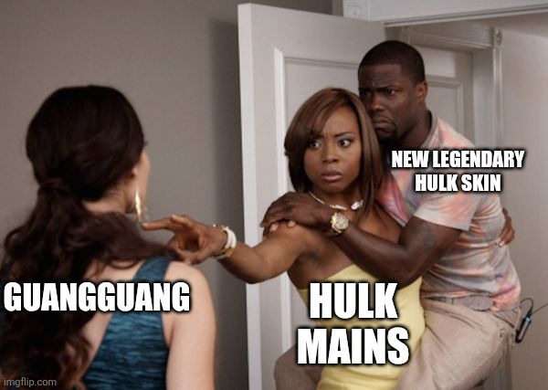 Hulk mains in a nutshell | New Legendary Hulk Skin; GuangGuang; Hulk mains | image tagged in memes,funny,hulk,marvel rivals,marvel,video games | made w/ Imgflip meme maker