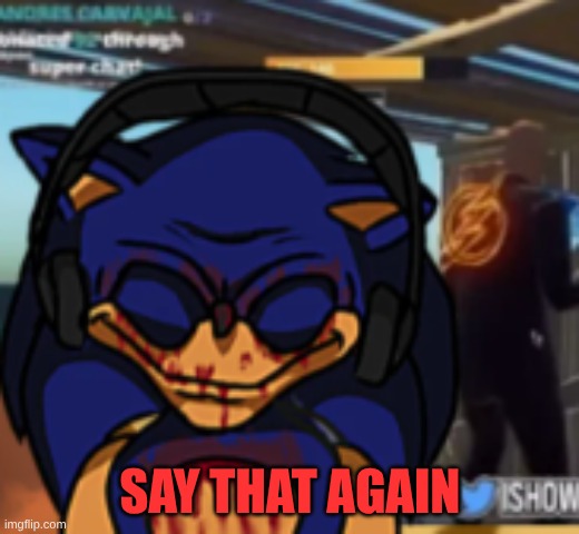 2011x trying not to laugh | Say that again | image tagged in 2011x trying not to laugh | made w/ Imgflip meme maker