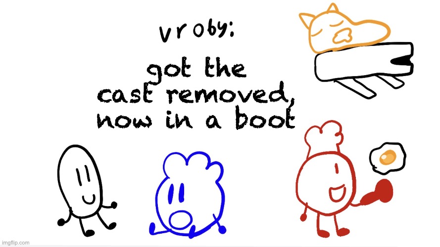 it hurts to bend my leg | got the cast removed, now in a boot | image tagged in vroby ave template | made w/ Imgflip meme maker