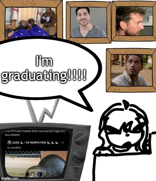 TV temp | I'm graduating!!!! | image tagged in tv temp | made w/ Imgflip meme maker
