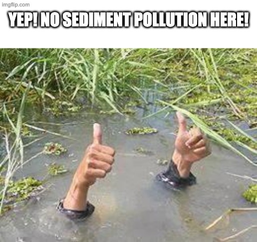 underWater | Yep! no sediment pollution here! | image tagged in underwater | made w/ Imgflip meme maker