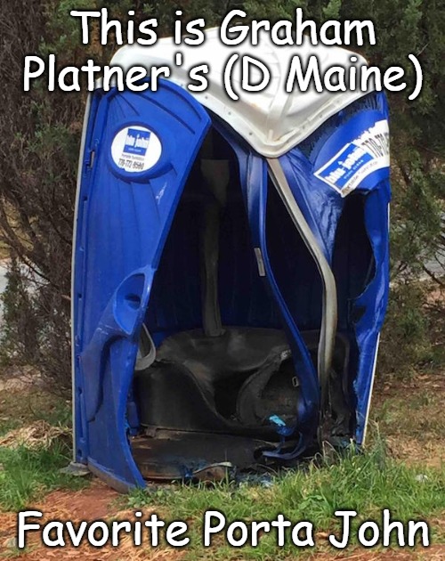 Democrat outreach to people who like Nazi tattoos, porta johns | This is Graham Platner's (D Maine); Favorite Porta John | image tagged in porta john | made w/ Imgflip meme maker