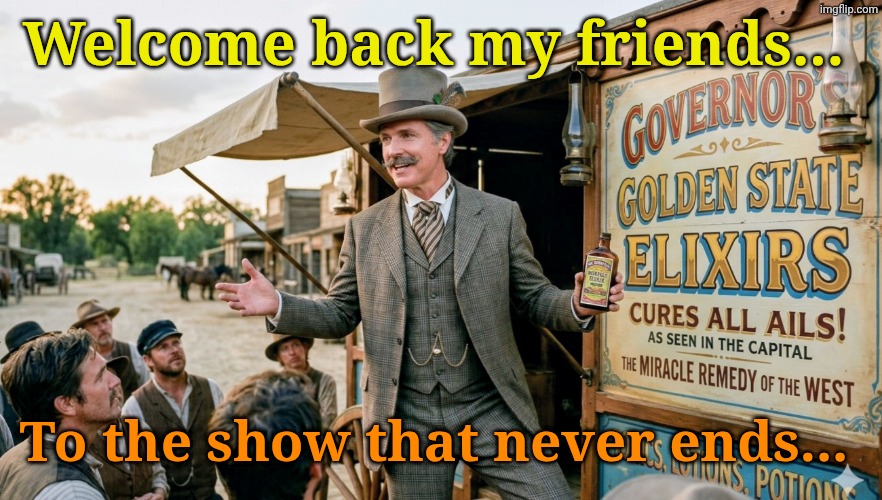 Karn Evil 9 (CA version) | Welcome back my friends... To the show that never ends... | made w/ Imgflip meme maker
