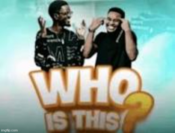 who is this | image tagged in who is this | made w/ Imgflip meme maker