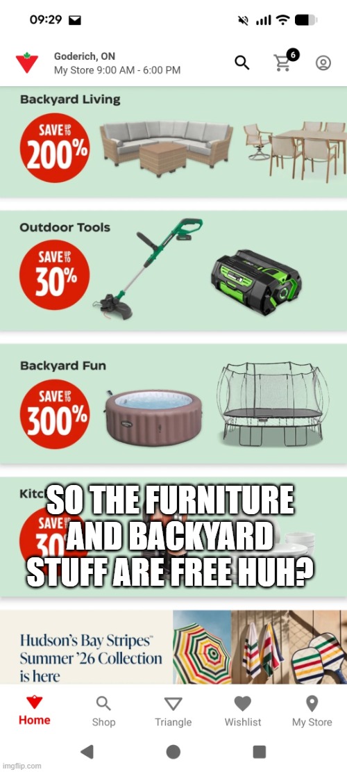 Too Much Percent | So the furniture and backyard stuff are free huh? | image tagged in trump-math-makes-its-way-to-canadian-tire-thats-not-how-v0-9rqxb | made w/ Imgflip meme maker