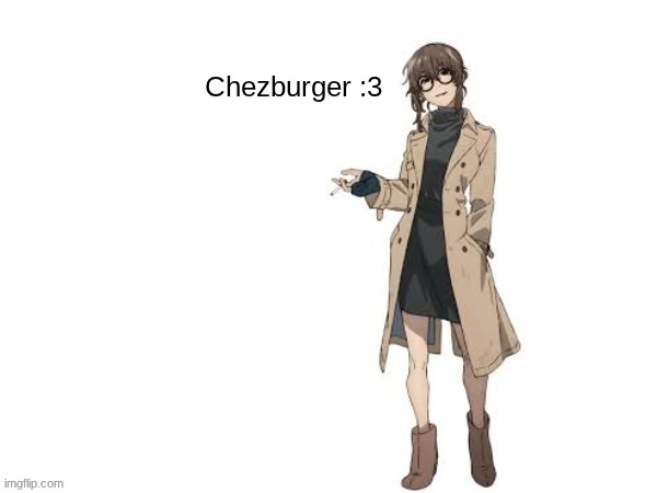 Anko Uguisu Chezburger | image tagged in anko uguisu chezburger | made w/ Imgflip meme maker