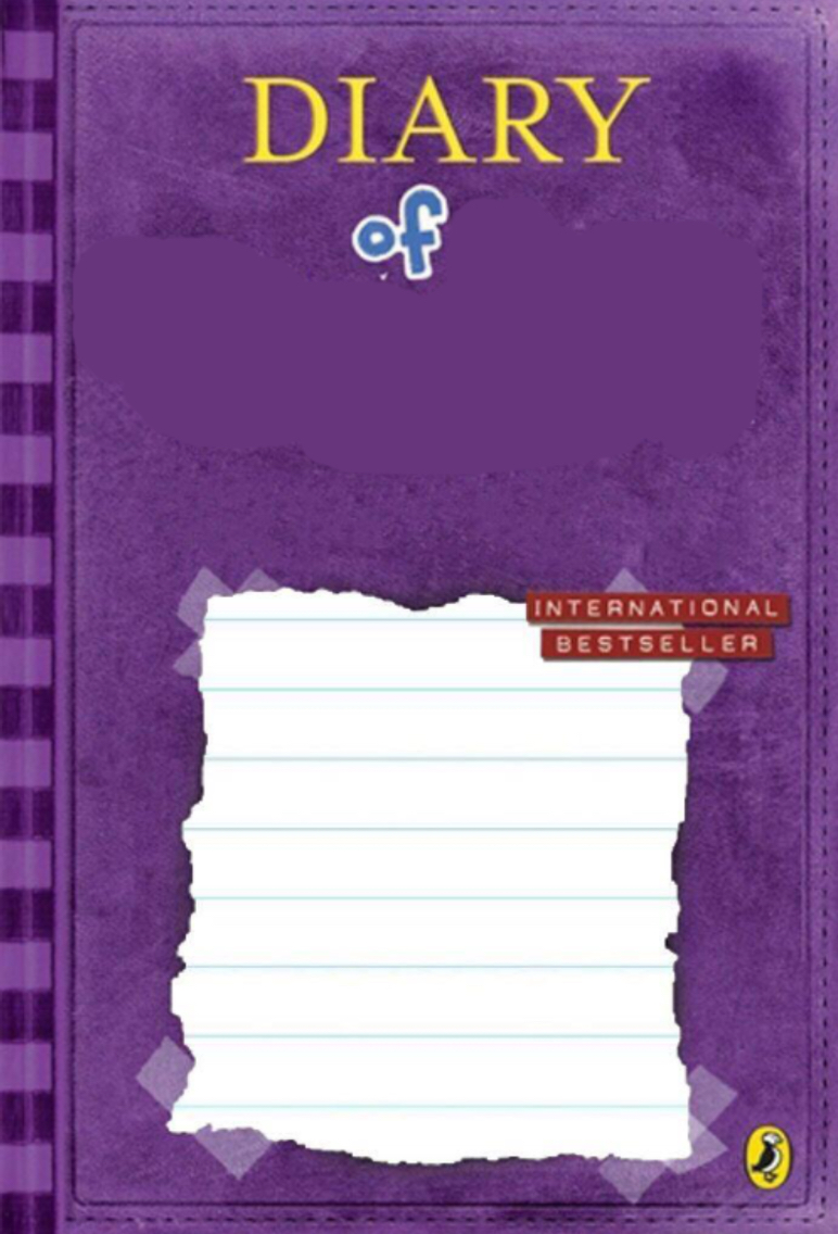 Diary of a wimpy kid cover template#3 Blank Meme Template