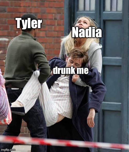 I’m drunk again | Tyler; Nadia; drunk me | image tagged in doctor who,drunk,konked out,asleep,ocs,why does this always happen | made w/ Imgflip meme maker