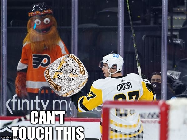 Penguins NHL meme | image tagged in penguins,gritty,sports,nhl,can't touch this,stanley cup | made w/ Imgflip meme maker