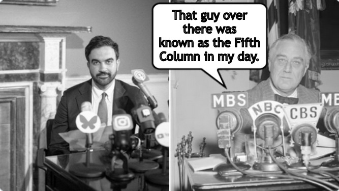 History doesn't repeat, it just finds another place for the crap to rise to the top of the bowl. | That guy over there was known as the Fifth Column in my day. | image tagged in nyc,mamdani,socialists,communists,usa,trump | made w/ Imgflip meme maker