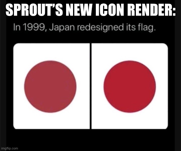 (Mod note: Not really)  | Sprout’s new icon render: | image tagged in img_5619 jpeg | made w/ Imgflip meme maker