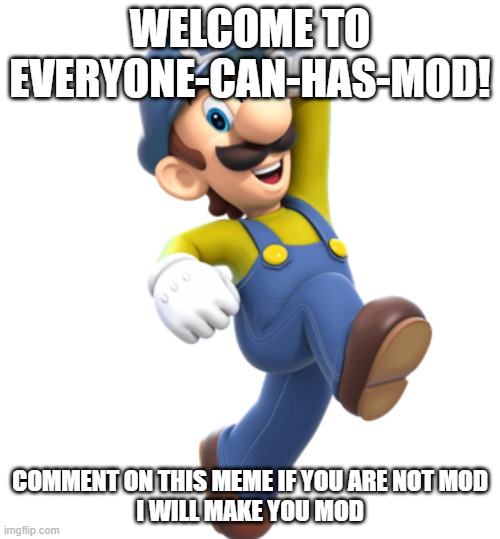 Luigi from Great Mission | welcome to everyone-can-has-mod! comment on this meme if you are not mod
i will make you mod | image tagged in luigi from great mission | made w/ Imgflip meme maker