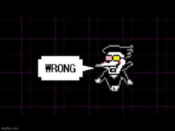 Spamton Wrong | image tagged in spamton wrong | made w/ Imgflip meme maker