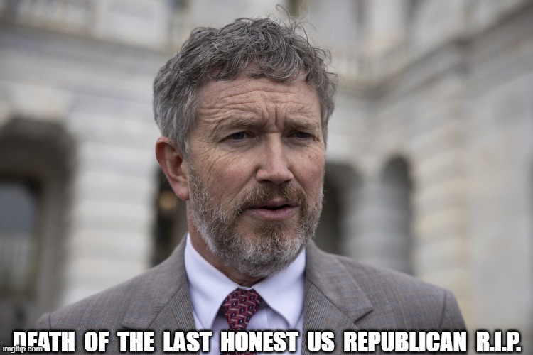 The Last One | death  of  the  last  honest  us  republican  R.I.P. | image tagged in massie jpg | made w/ Imgflip meme maker