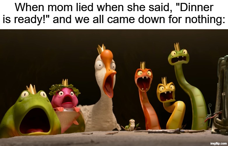 You... lied to us | When mom lied when she said, "Dinner is ready!" and we all came down for nothing: | image tagged in memes,funny,relatable,disney,pixar | made w/ Imgflip meme maker