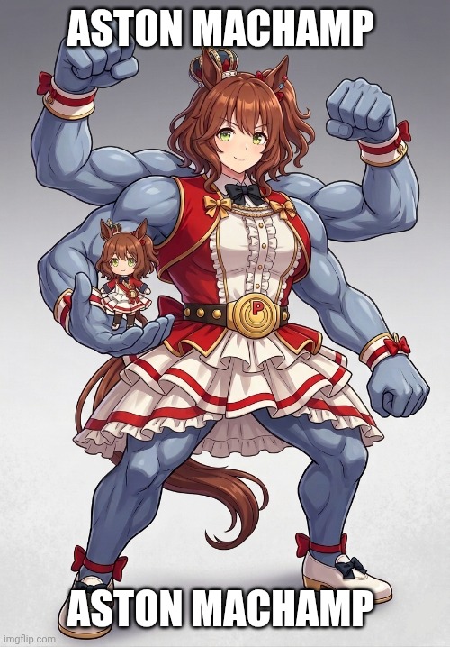 Aston Machamp | Aston Machamp; Aston Machamp | image tagged in uma musume pretty derby,aston machan,machamp,pokemon | made w/ Imgflip meme maker