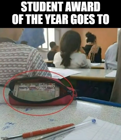 student award | student award of the year goes to | image tagged in memes | made w/ Imgflip meme maker