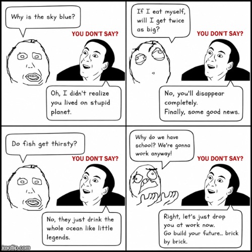 image tagged in you don't say,good memes | made w/ Imgflip meme maker