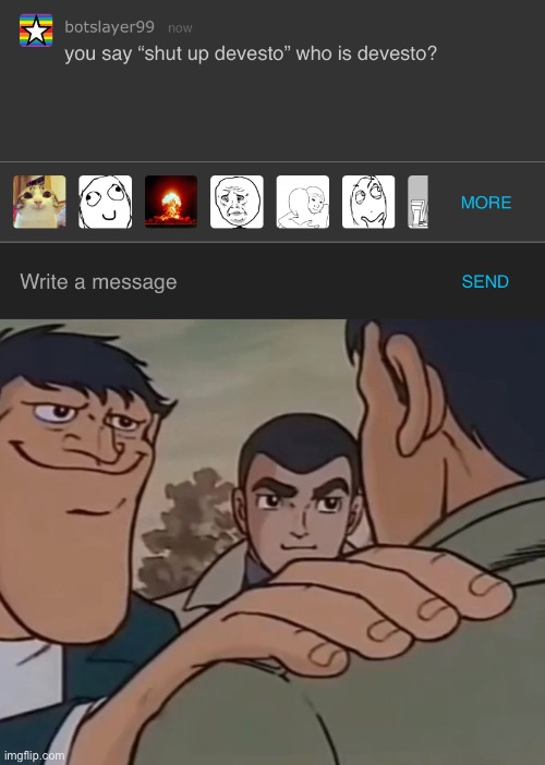 image tagged in big chin guy holding shoulder | made w/ Imgflip meme maker