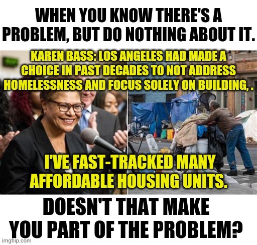 Doesn't That Make You Part Of The Problem? | image tagged in memes,do nothing,mayor,big,part,problem | made w/ Imgflip meme maker