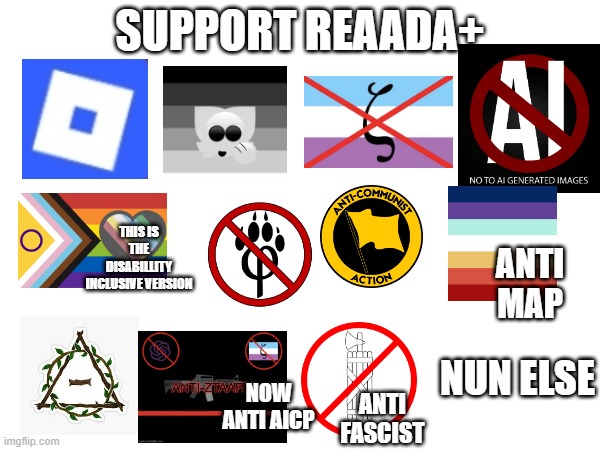 you can join reaada+ if you want to | support reaada+; this is the disabillity inclusive version; anti map; nun else; now anti aicp; anti fascist | image tagged in reaada | made w/ Imgflip meme maker