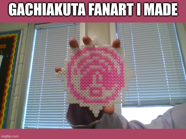 I had some spare Pearler Beads (I prolly spelt it wrong, whteves) so I made the Cleaner's Emblem | GACHIAKUTA Fanart I made | image tagged in anime,fanart | made w/ Imgflip meme maker