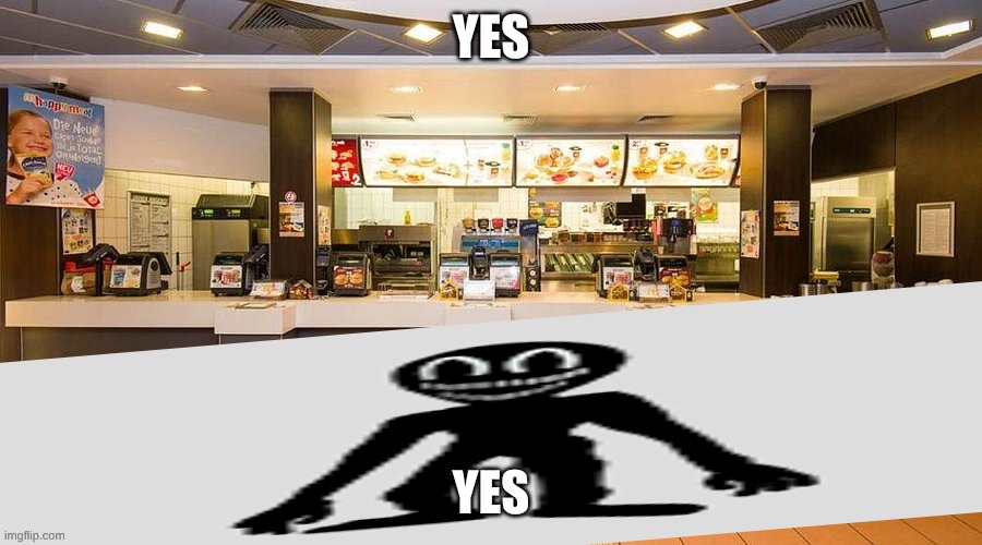 yes; yes | image tagged in mcdonald-s jpg | made w/ Imgflip meme maker