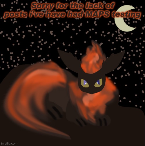 My bad but I do have a new art coming tomorrow that I think a lot will like | Sorry for the lack of posts i've have had MAPS testing | image tagged in screenshot 2026-05-18 11 26 51 png | made w/ Imgflip meme maker