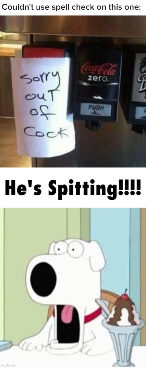 image tagged in brian griffin he's spitting | made w/ Imgflip meme maker