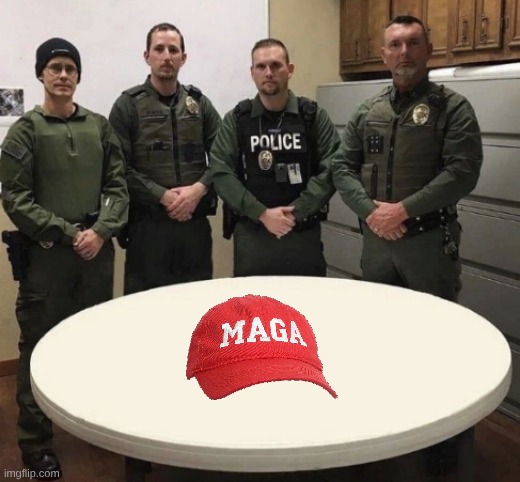MAGA has officially been seized | image tagged in police officers seized contraband | made w/ Imgflip meme maker