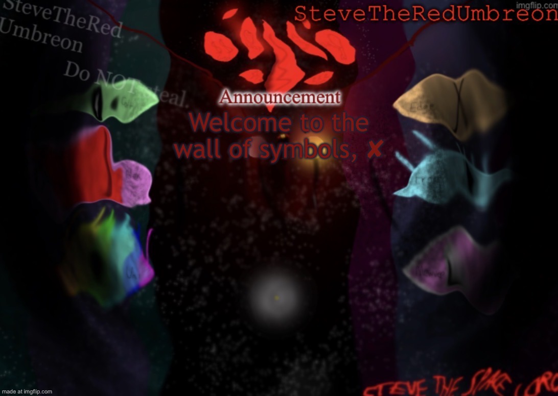 ✘ | Welcome to the wall of symbols, ✘ | image tagged in stevetheredumbreon anno temp | made w/ Imgflip meme maker