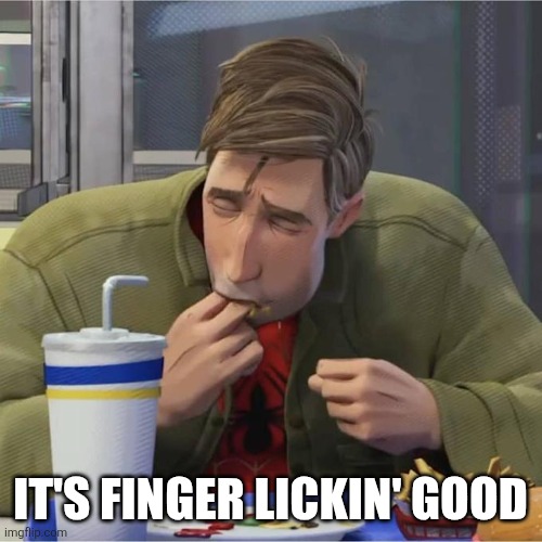 Peter B. Parker eating fingers | It's finger lickin' good | image tagged in peter b parker eating fingers,spiderman,peter parker,kfc,finger lickin' good | made w/ Imgflip meme maker