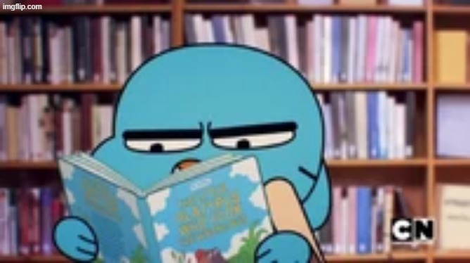 image tagged in gumball reading | made w/ Imgflip meme maker