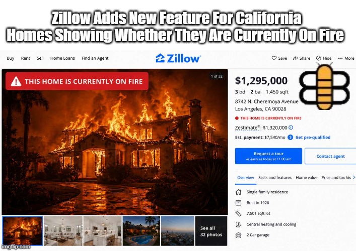 Zillow Adds New Feature For California Homes Showing Whether They Are Currently On Fire | made w/ Imgflip meme maker