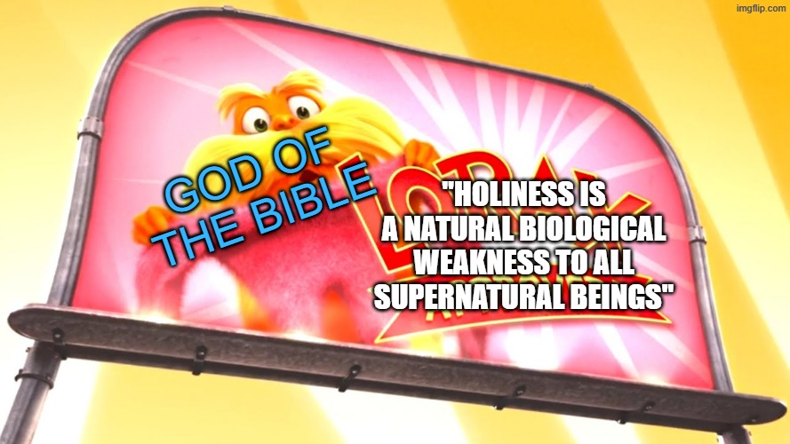 it made asia argento hearing the word god give her physical pain to frame god as mean spirited | god of the bible; "holiness is a natural biological weakness to all supernatural beings" | image tagged in highschool dxd,the lorax,lorax,holy,dr seuss,anime | made w/ Imgflip meme maker