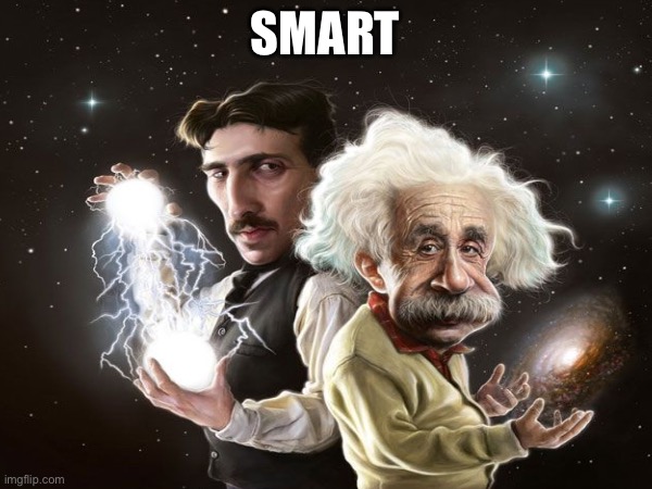 Smart | made w/ Imgflip meme maker