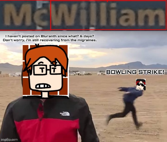 image tagged in mc and william name soundalike | made w/ Imgflip meme maker