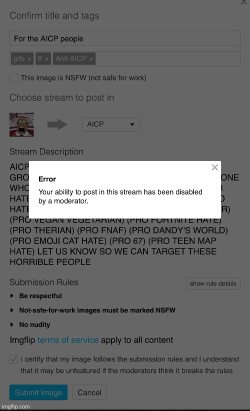 Bro They Already banned me | image tagged in anti aicp,disgusting,please report this group | made w/ Imgflip meme maker