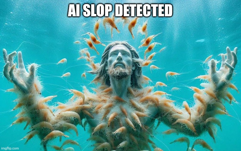 Ai slop | AI Slop Detected | image tagged in ai slop | made w/ Imgflip meme maker