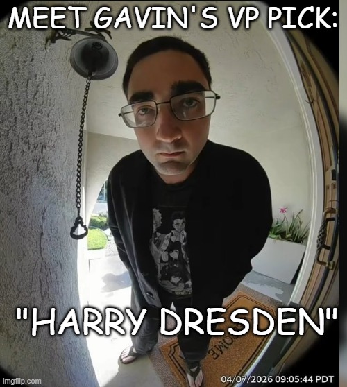 Meet gavin's vp pick: "Harry dresden" | image tagged in doorbell chud | made w/ Imgflip meme maker